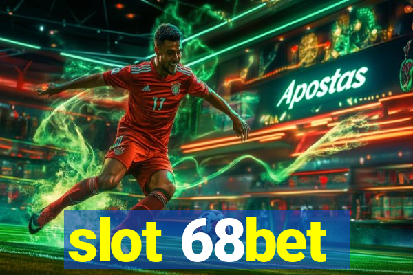 slot 68bet