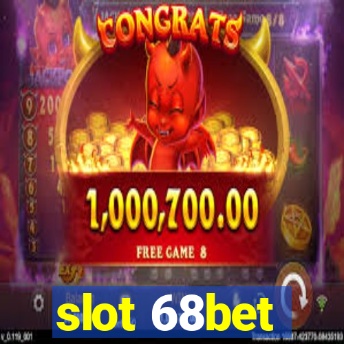 slot 68bet