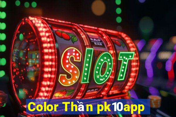 Color Thần pk10app