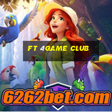 ft 4game club