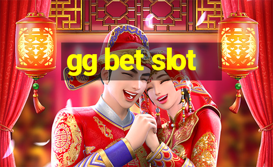 gg bet slot