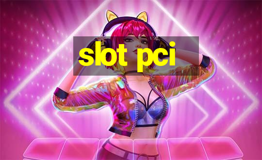 slot pci