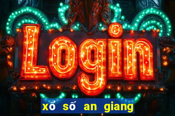 xổ số an giang ngày 21 tháng 12