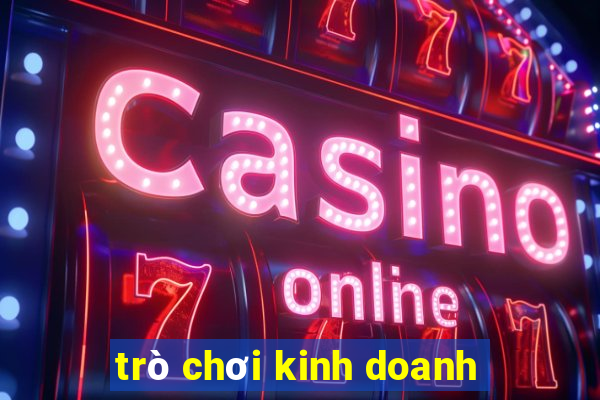 trò chơi kinh doanh