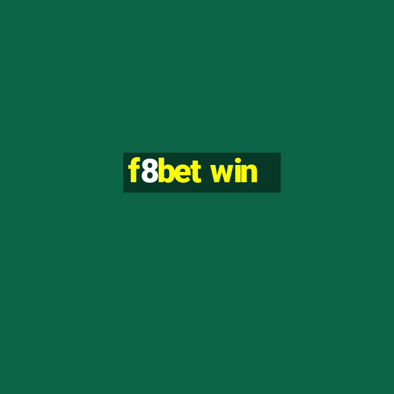 f8bet win