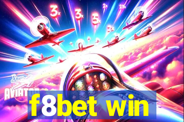 f8bet win