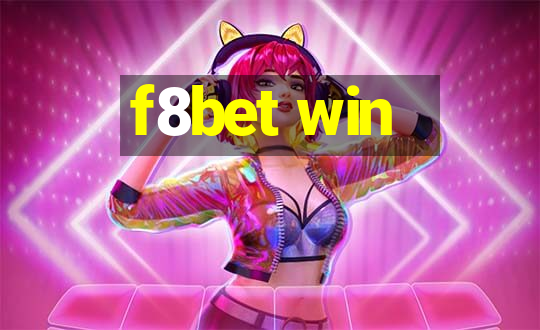 f8bet win