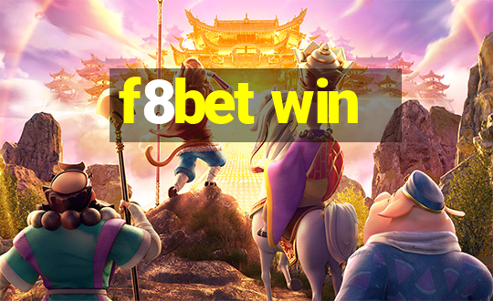 f8bet win