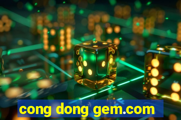 cong dong gem.com