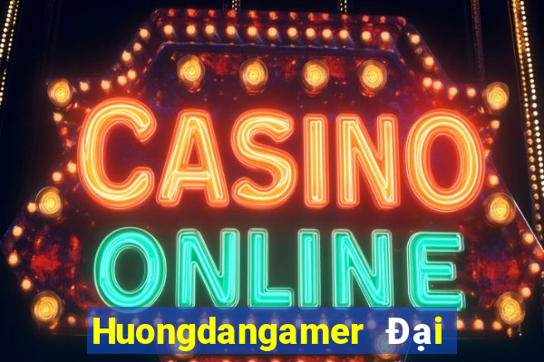 Huongdangamer Đại Lý Cấp 1 Game Bài