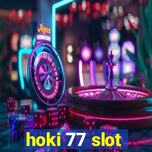 hoki 77 slot