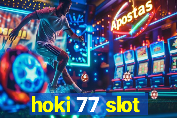 hoki 77 slot