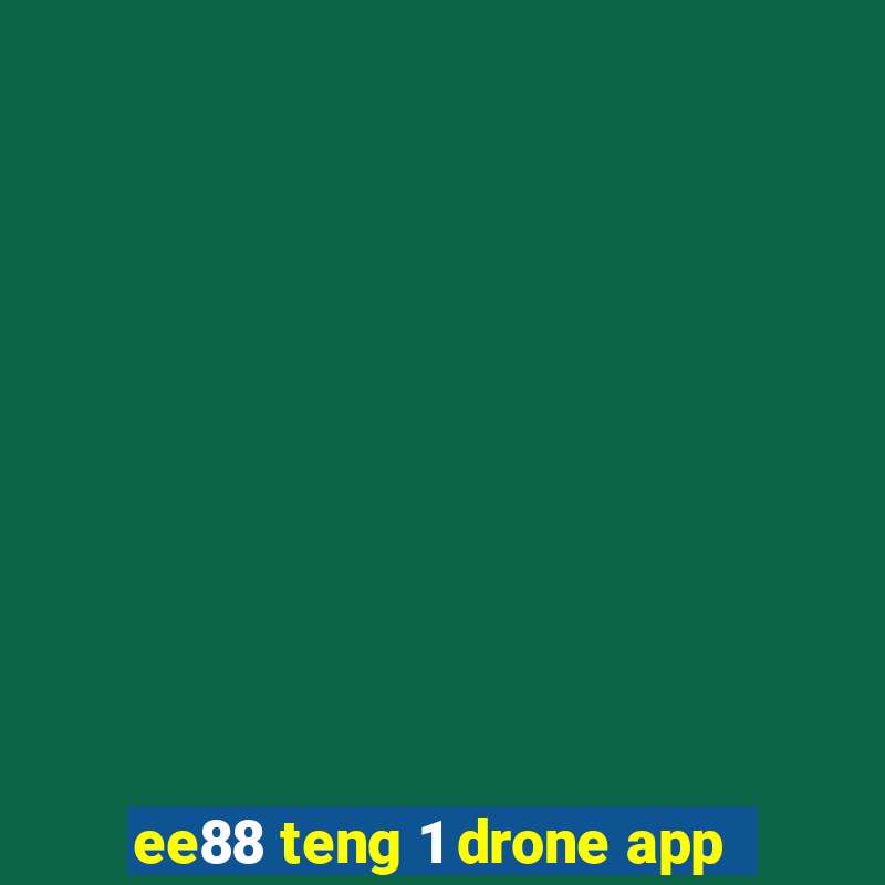 ee88 teng 1 drone app