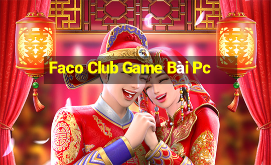 Faco Club Game Bài Pc