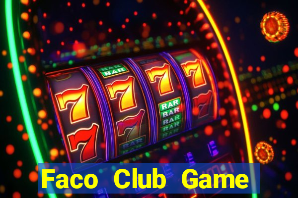 Faco Club Game Bài Pc