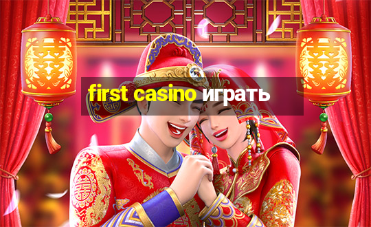 first casino играть