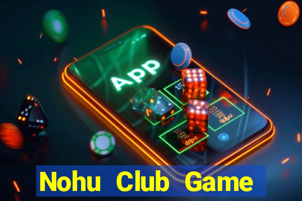 Nohu Club Game Bài Rio