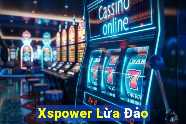 Xspower Lừa Đảo