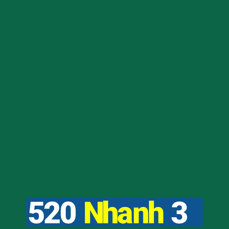 520 Nhanh 3