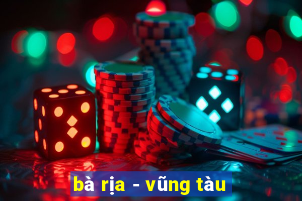 bà rịa - vũng tàu