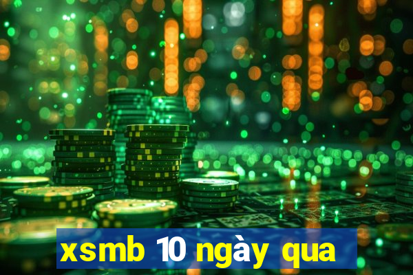 xsmb 10 ngày qua