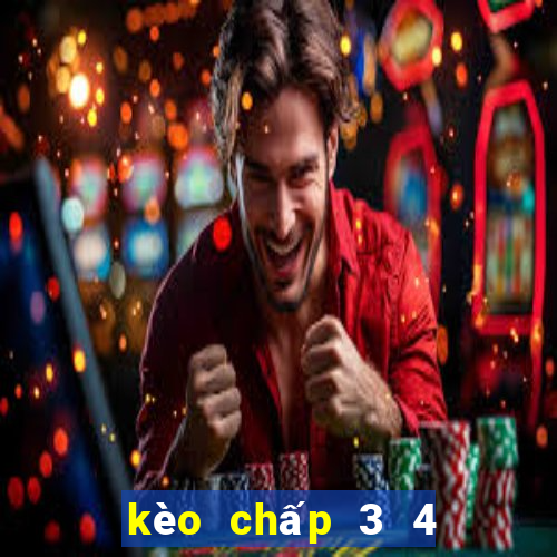 kèo chấp 3 4 là gì