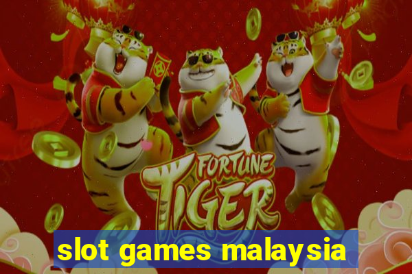 slot games malaysia