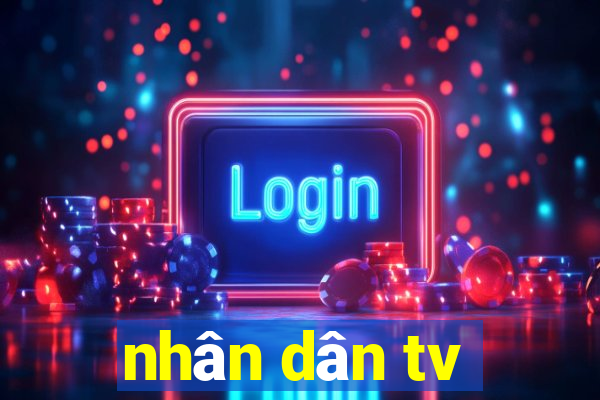 nhân dân tv