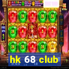 hk 68 club