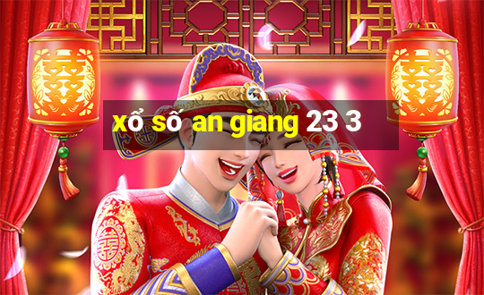 xổ số an giang 23 3