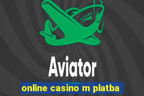 online casino m platba