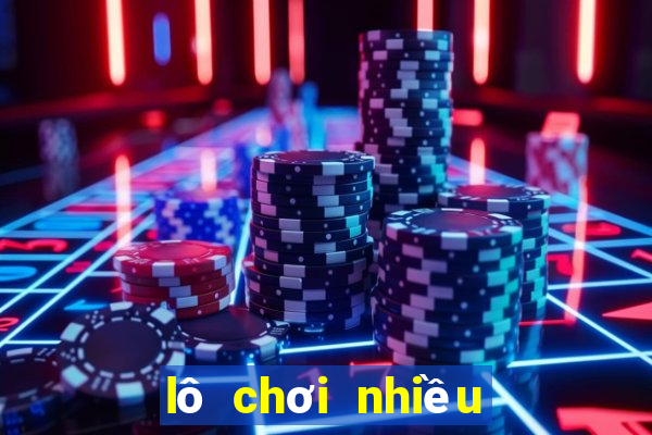 lô chơi nhiều miền bắc