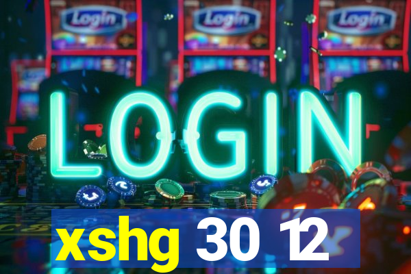 xshg 30 12