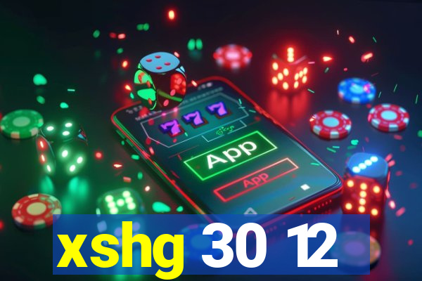 xshg 30 12