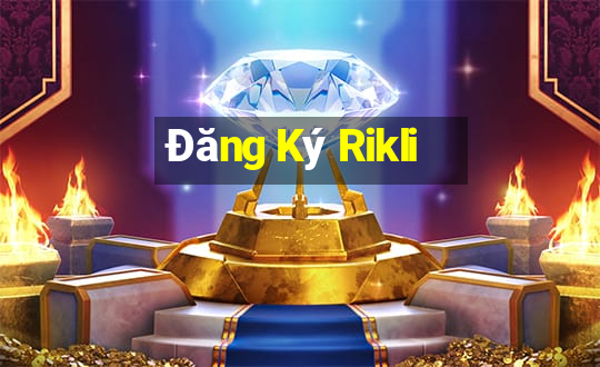 Đăng Ký Rikli