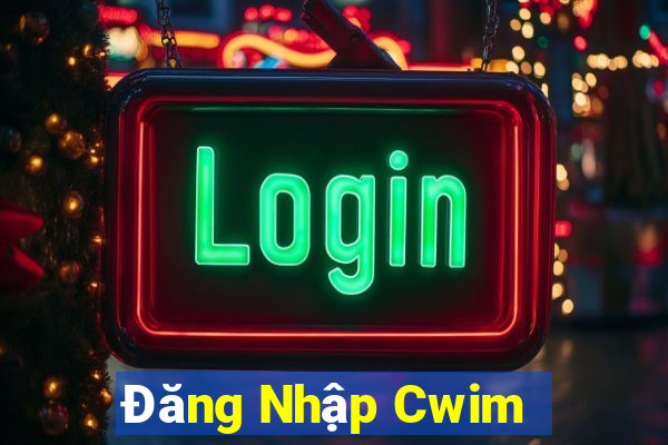 Đăng Nhập Cwim