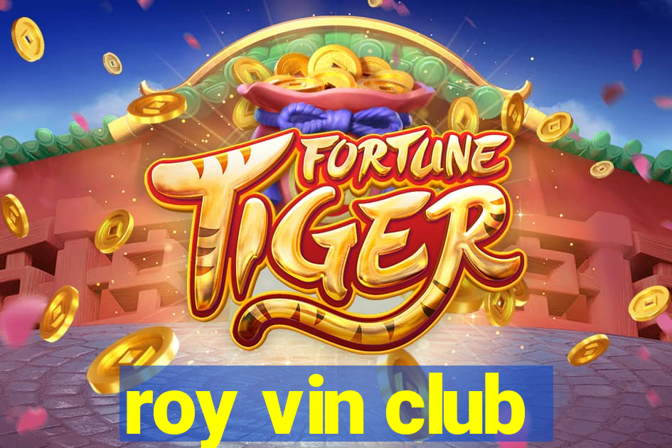 roy vin club