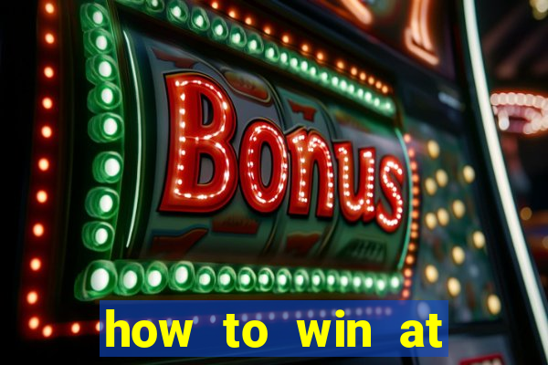 how to win at slot machines