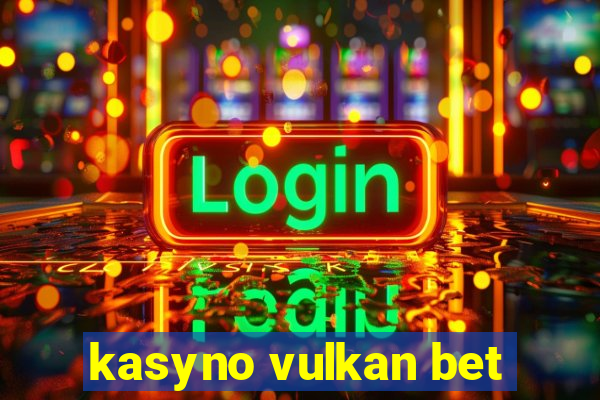 kasyno vulkan bet