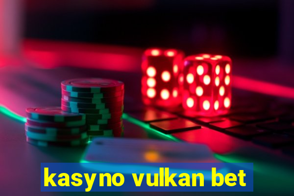 kasyno vulkan bet