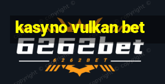 kasyno vulkan bet