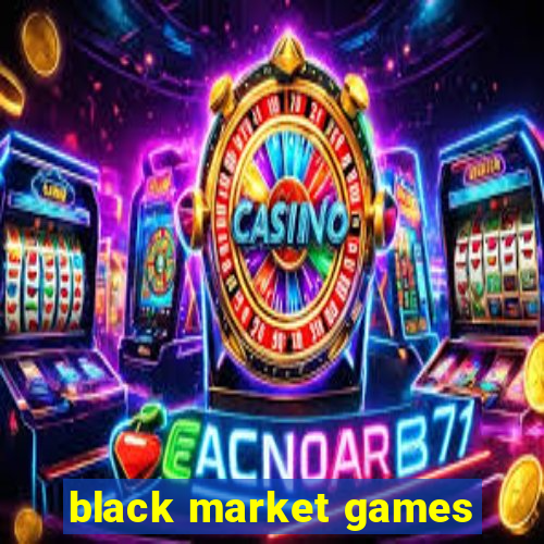 black market games