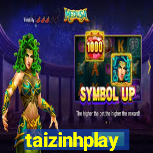 taizinhplay