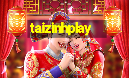 taizinhplay