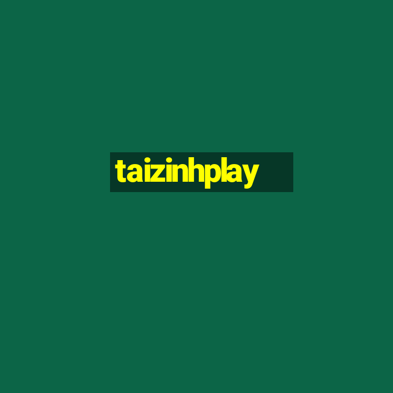 taizinhplay