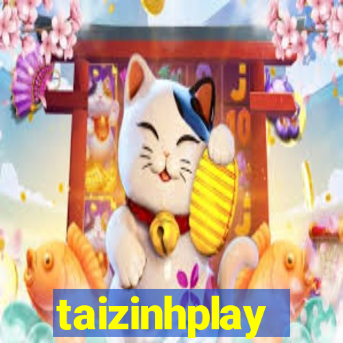 taizinhplay