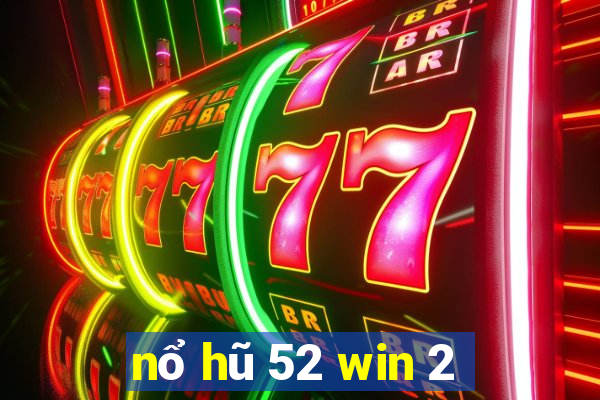 nổ hũ 52 win 2