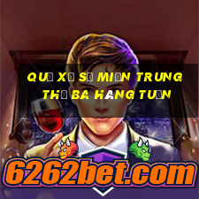 quả xổ số miền trung thứ ba hàng tuần