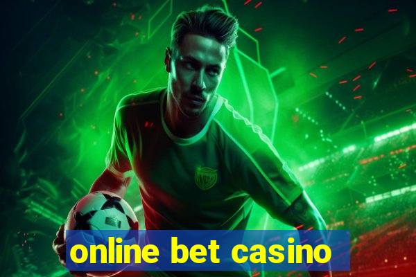 online bet casino