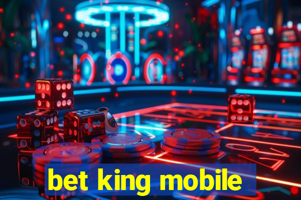 bet king mobile